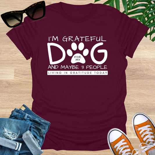 I'm Grateful for My Dog  Unisex T-Shirt