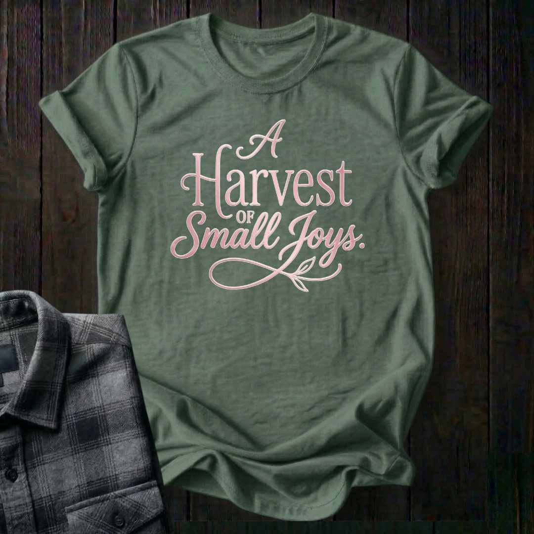 Harvest of Small Joys Unisex T-Shirt