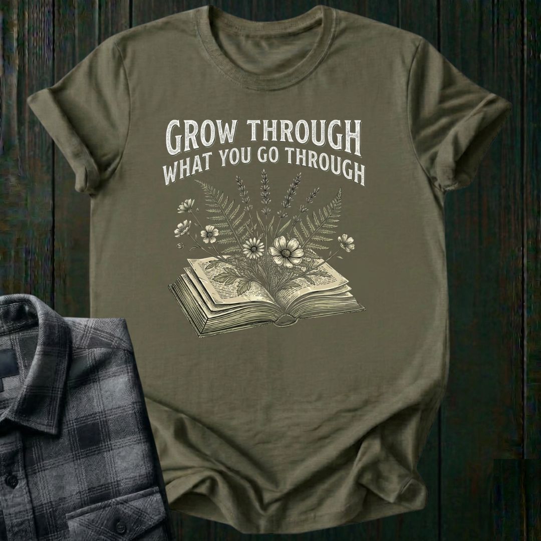 Grow Through What You Go Through Unisex T-Shirt