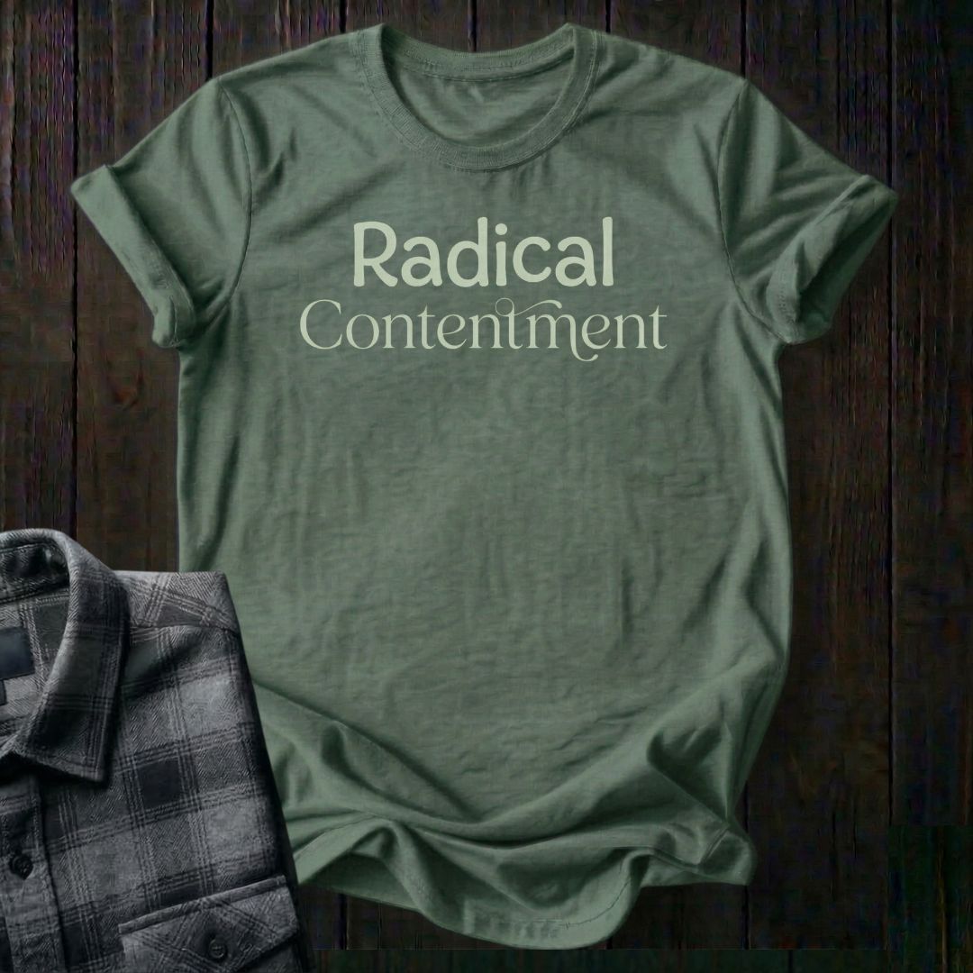 Radical Contentment Unisex T-Shirt
