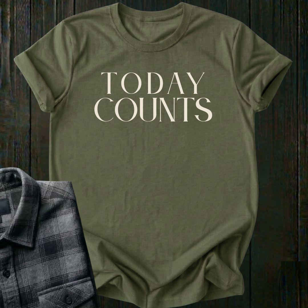 Today Counts Unisex T-Shirt