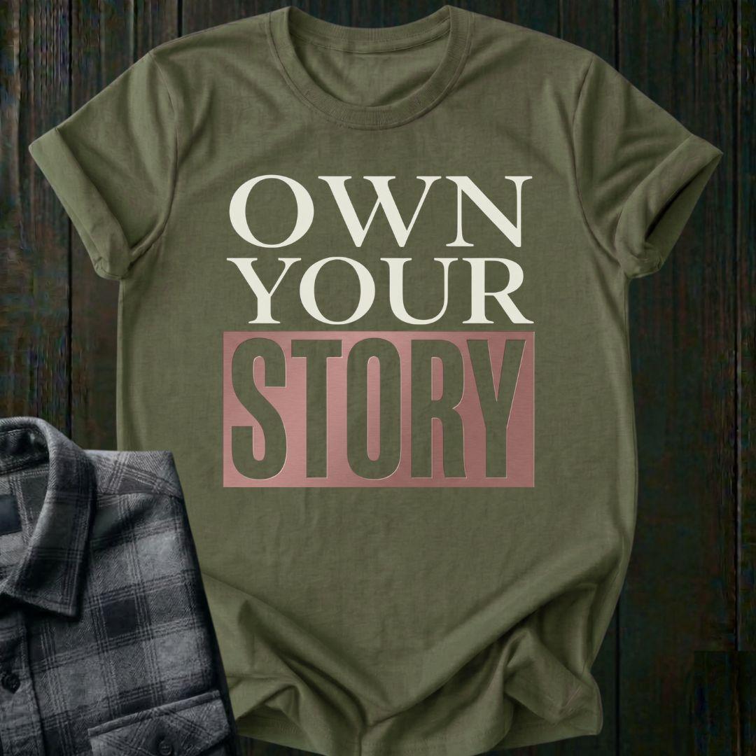 Own Your Story Unisex T-Shirt
