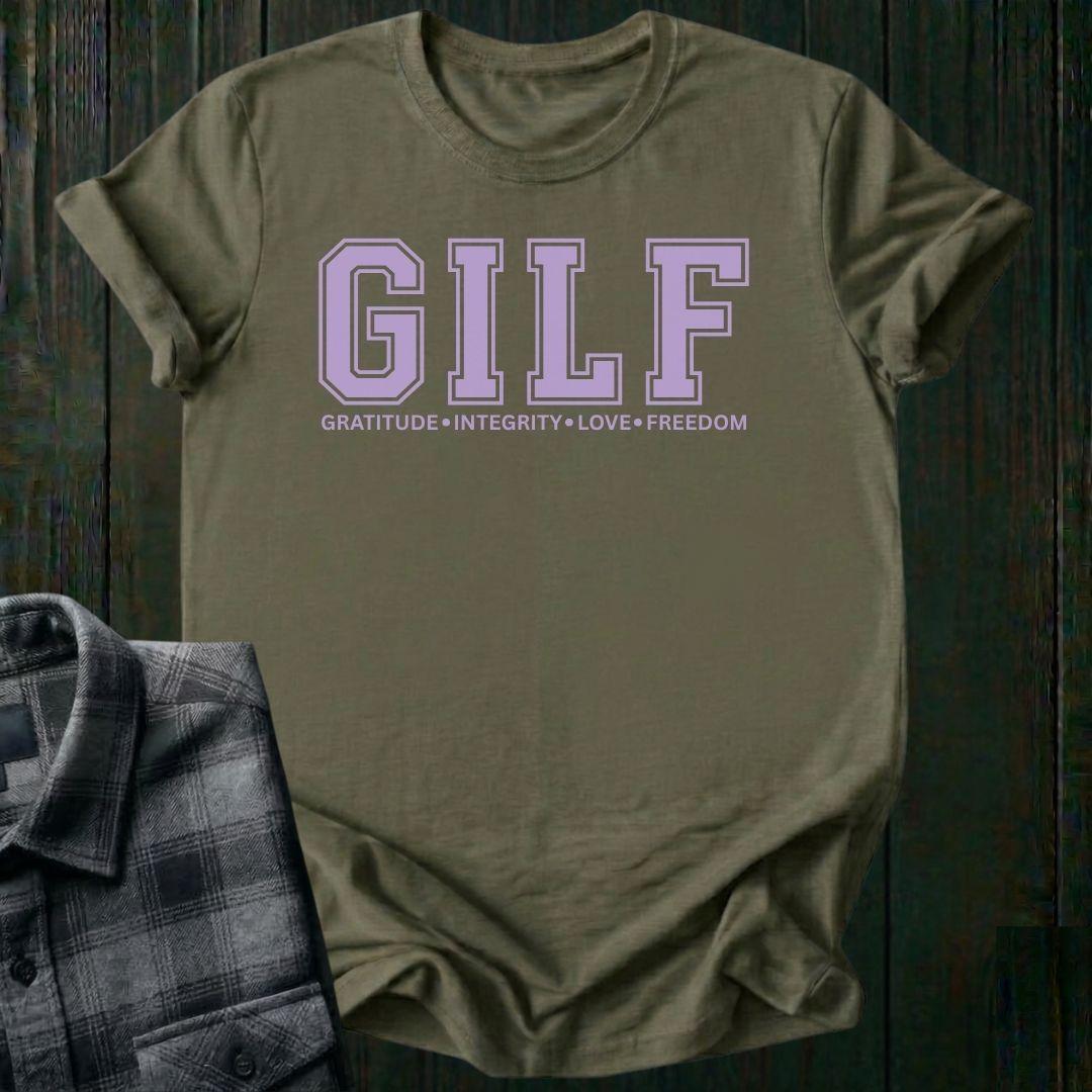 GILF, GRATITUDE, Integrity, Love, Freedom, Unisex T-Shirt