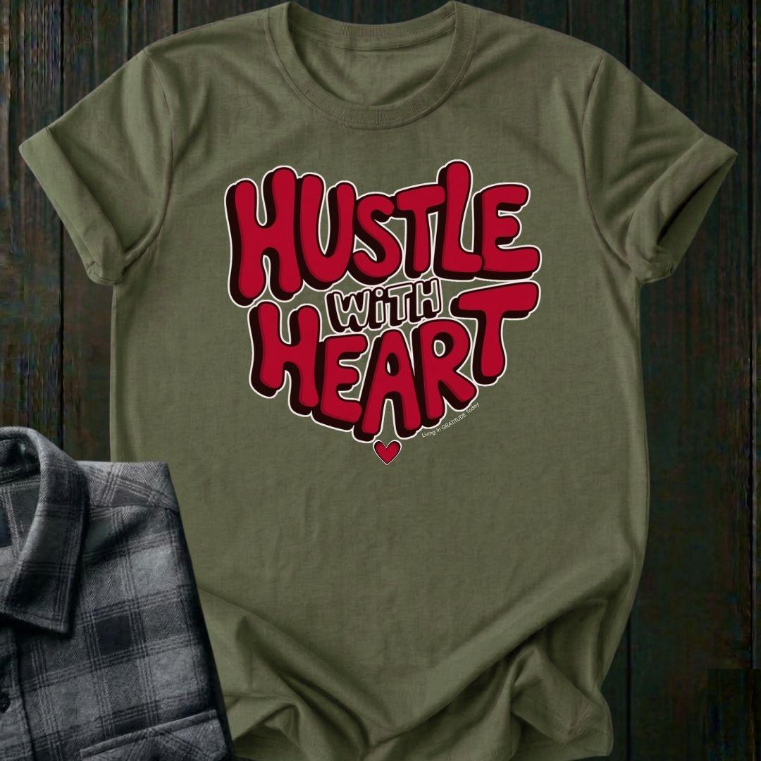 Hustle With Heart, Unisex T-Shirt