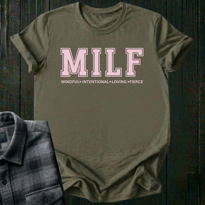 MILF, Mindful, Intentional, Loving, Fierce, Unisex T-Shirt