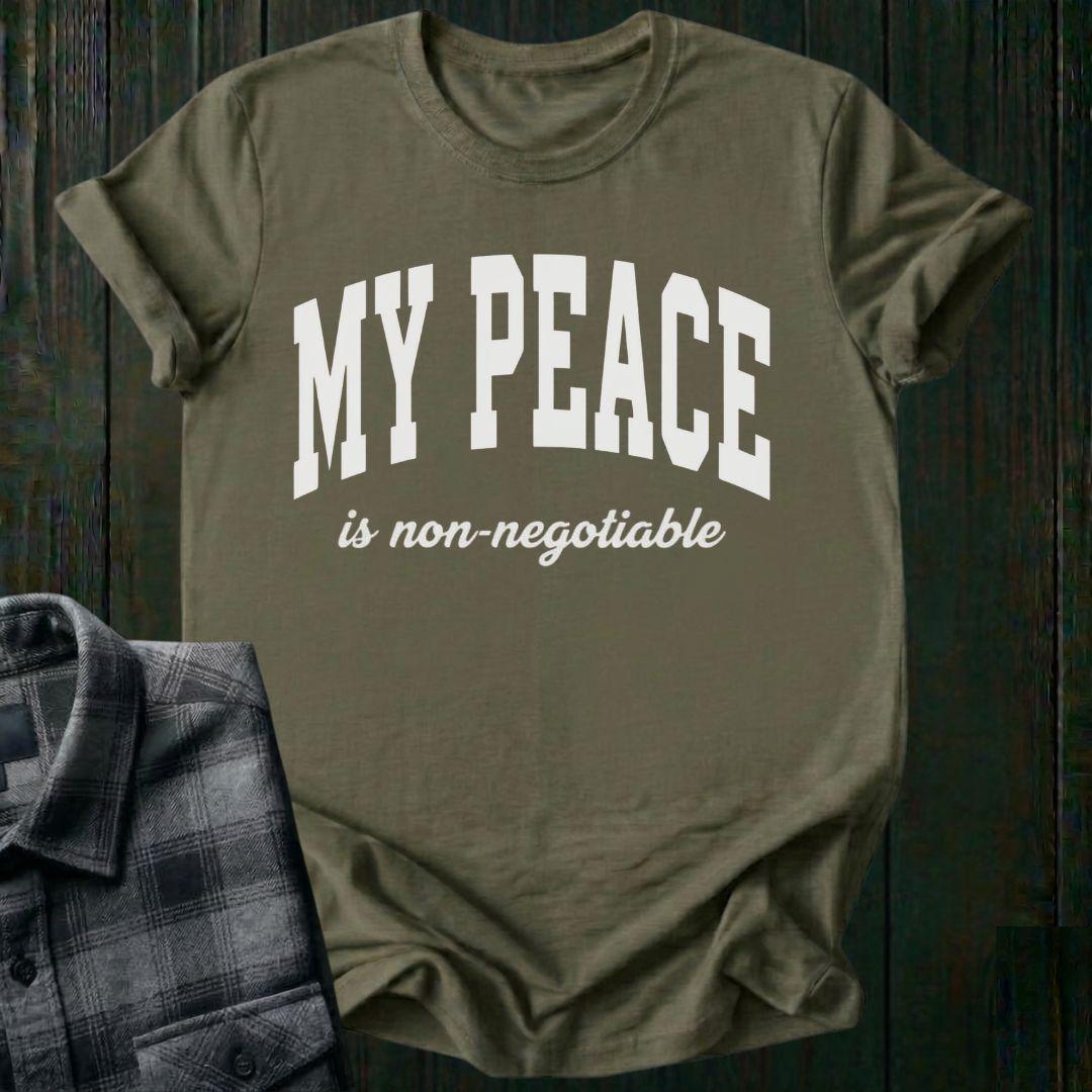 My Peace is Non-Negotiable Unisex T-Shirt