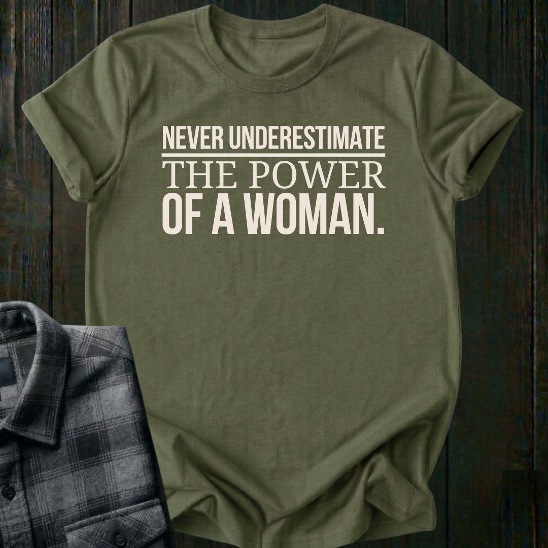 Never Underestimate the Power of a Woman Unisex T-Shirt