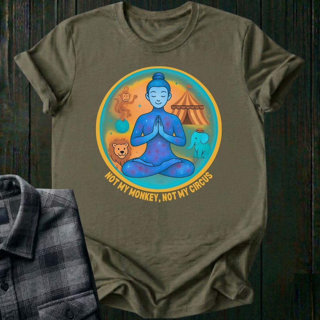Not My Monkey, Not My Circus, Unisex T-Shirt