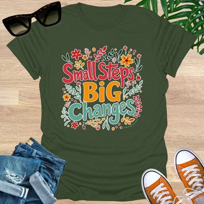 Small Steps, Big Changes, Unisex T-Shirt