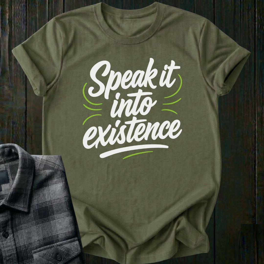 Speak it into Existence, Unisex T-Shirt