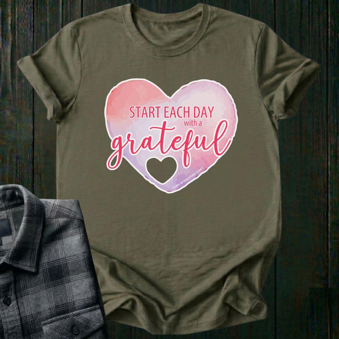 Start Each Day With a Grateful Heart, Unisex T-Shirt