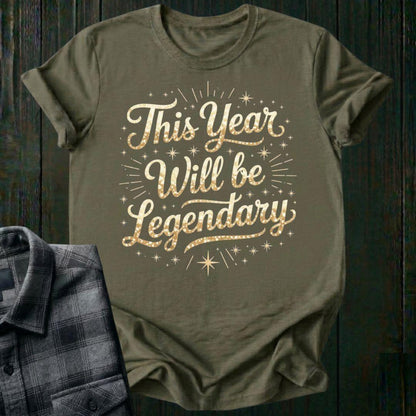This Year Will Be Legendary Unisex T-Shirt