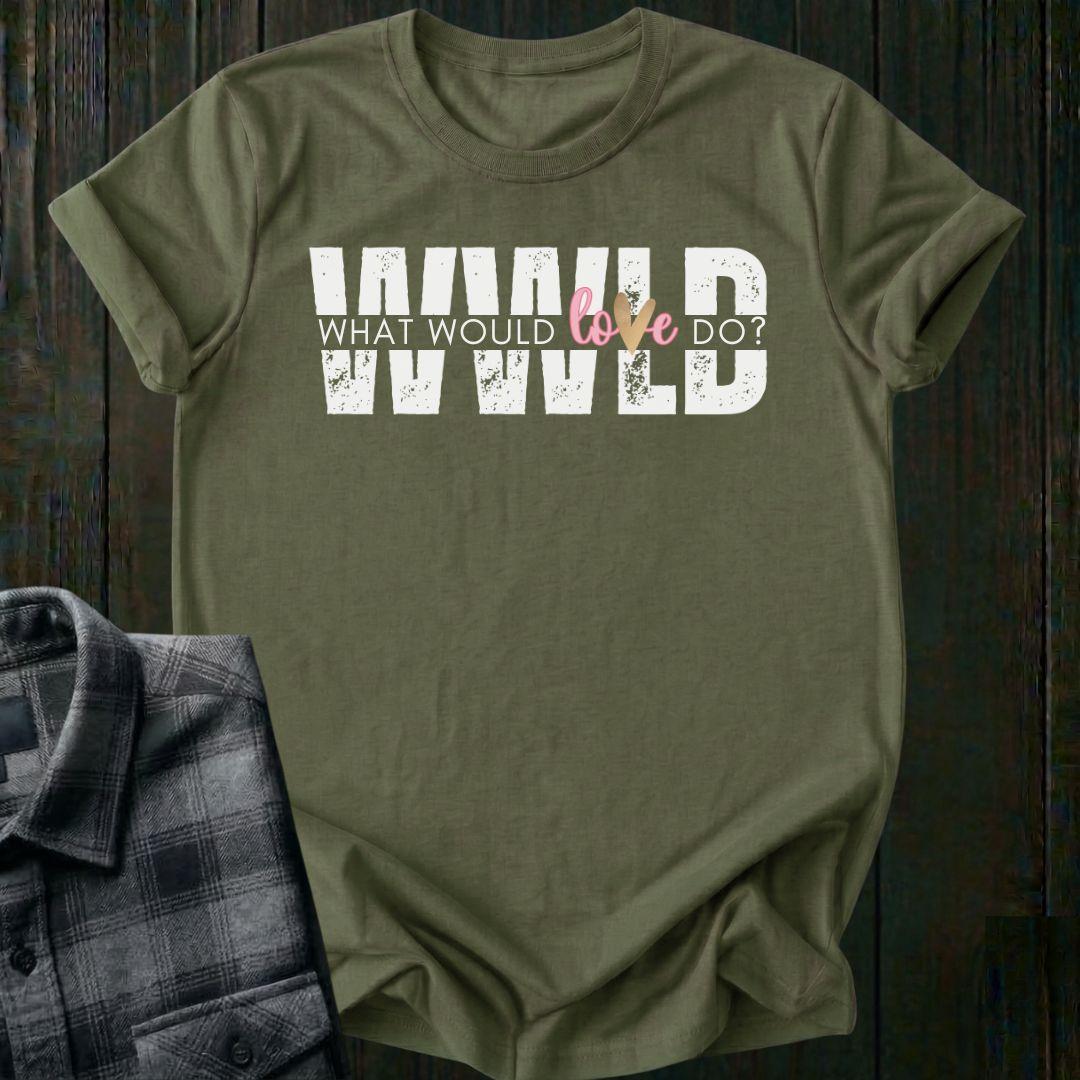 What Would Love Do?, Unisex T-Shirt
