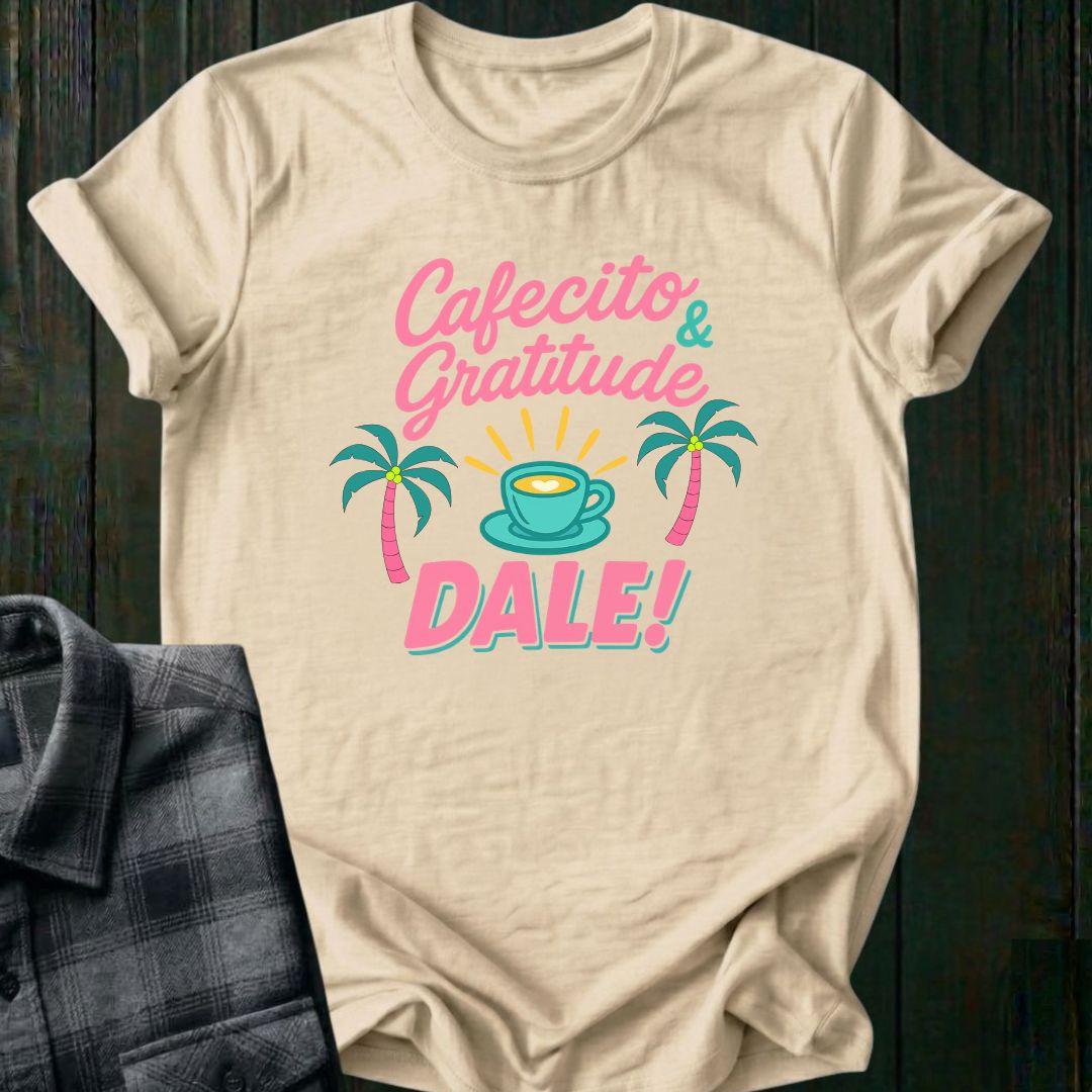 Cafecito & Gratitude, Dale, Unisex T-Shirt
