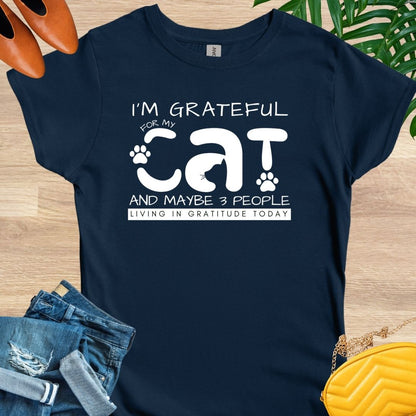 Grateful for My Cat and Maybe People T-shirt
