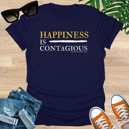 Happiness is Contagious T-Shirt