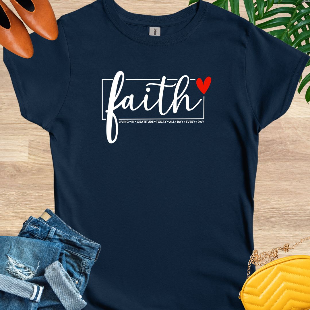 Faith All Day Every Day T-Shirt