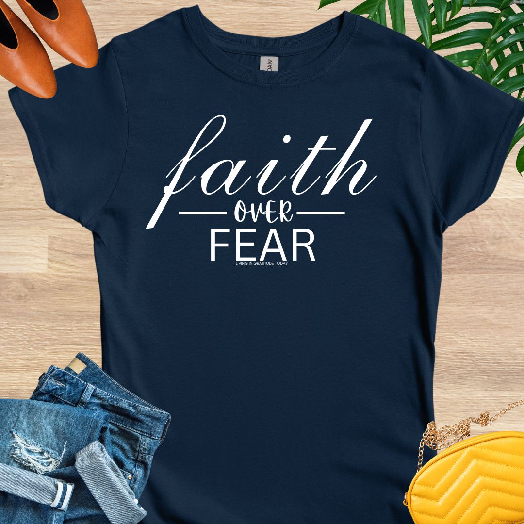 Faith Over Fear T-Shirt