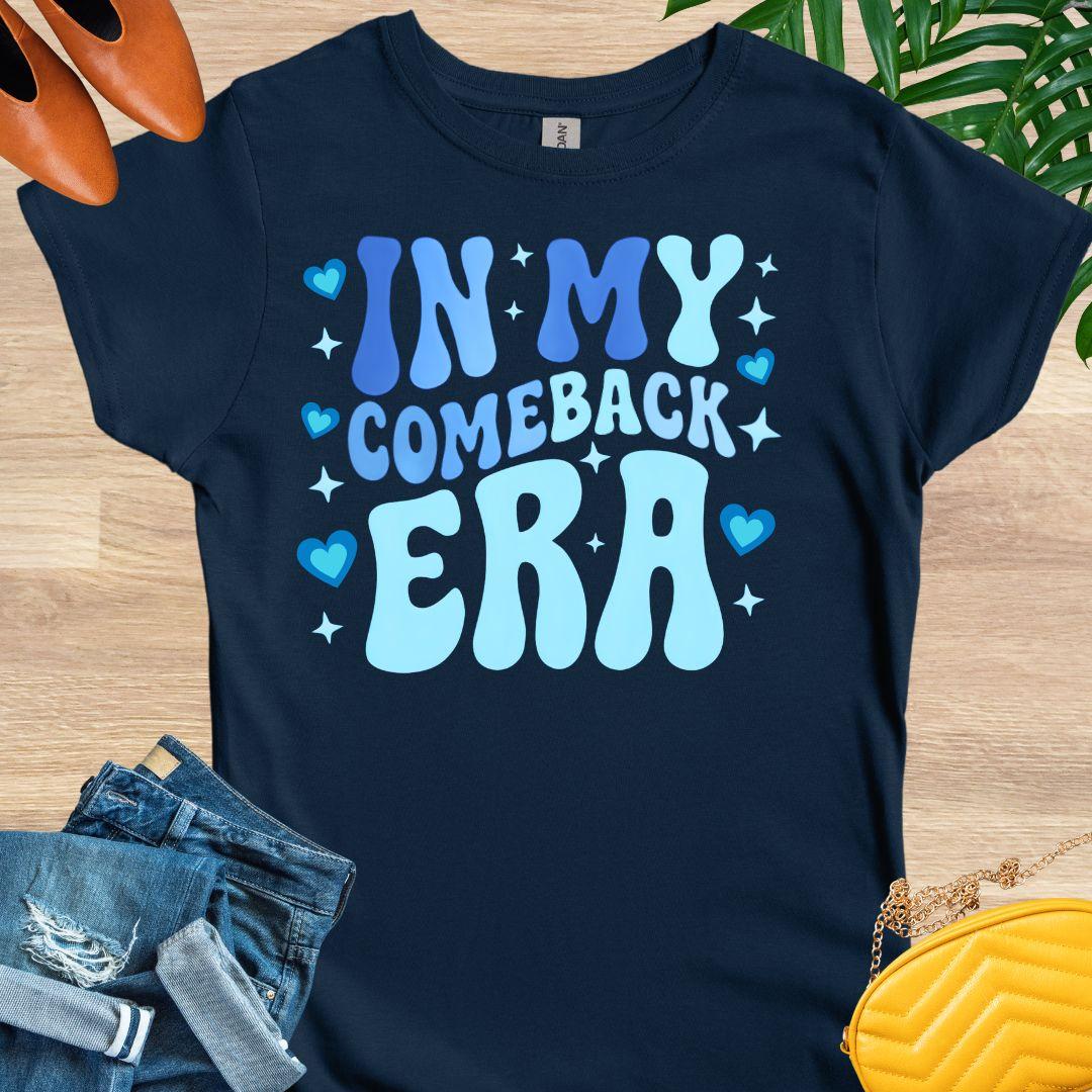 In My Comeback Era Inspirational T-Shirt