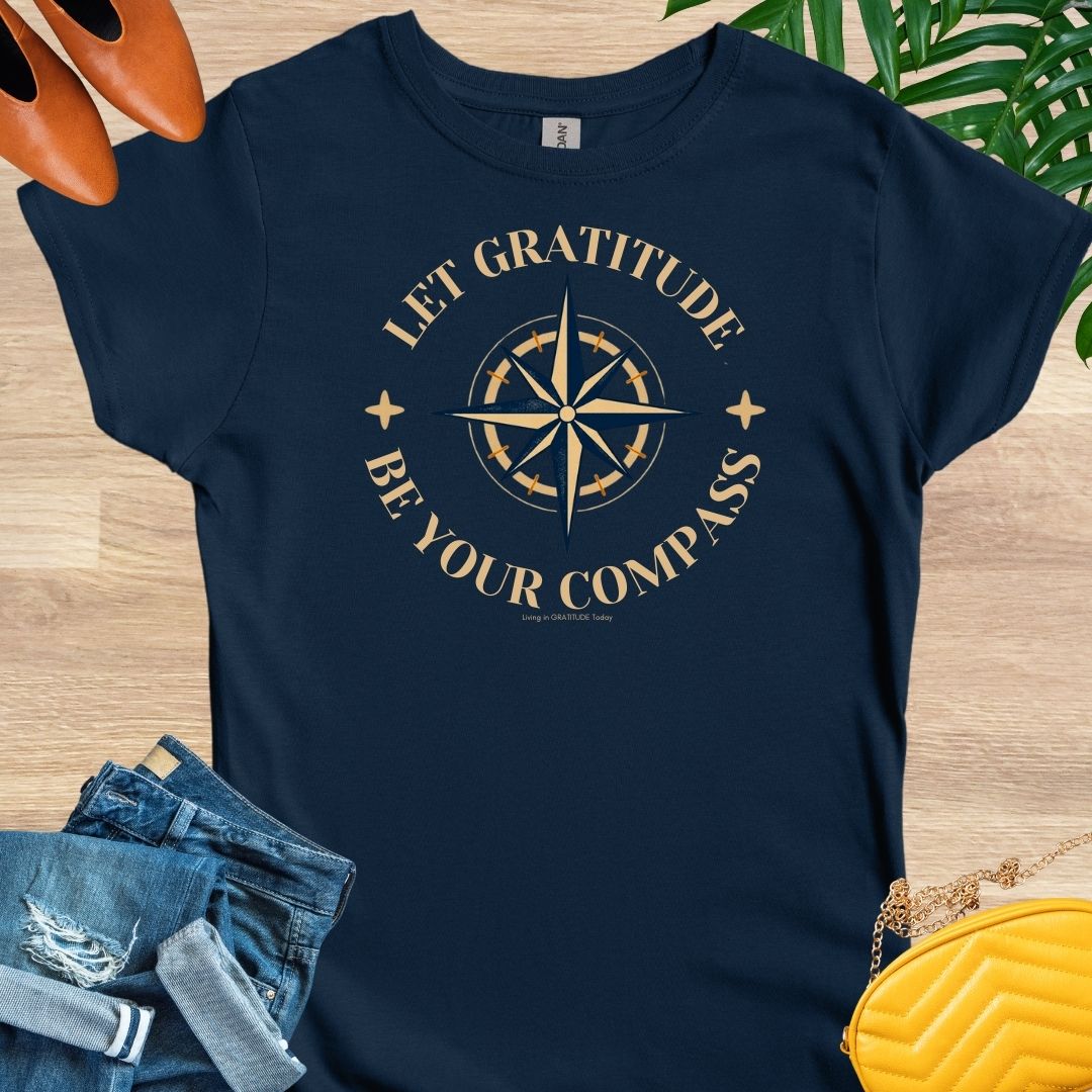 Let GRATITUDE Be Your Compass T-Shirt