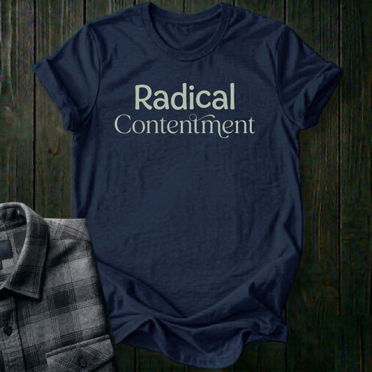 Radical Contentment Unisex T-Shirt