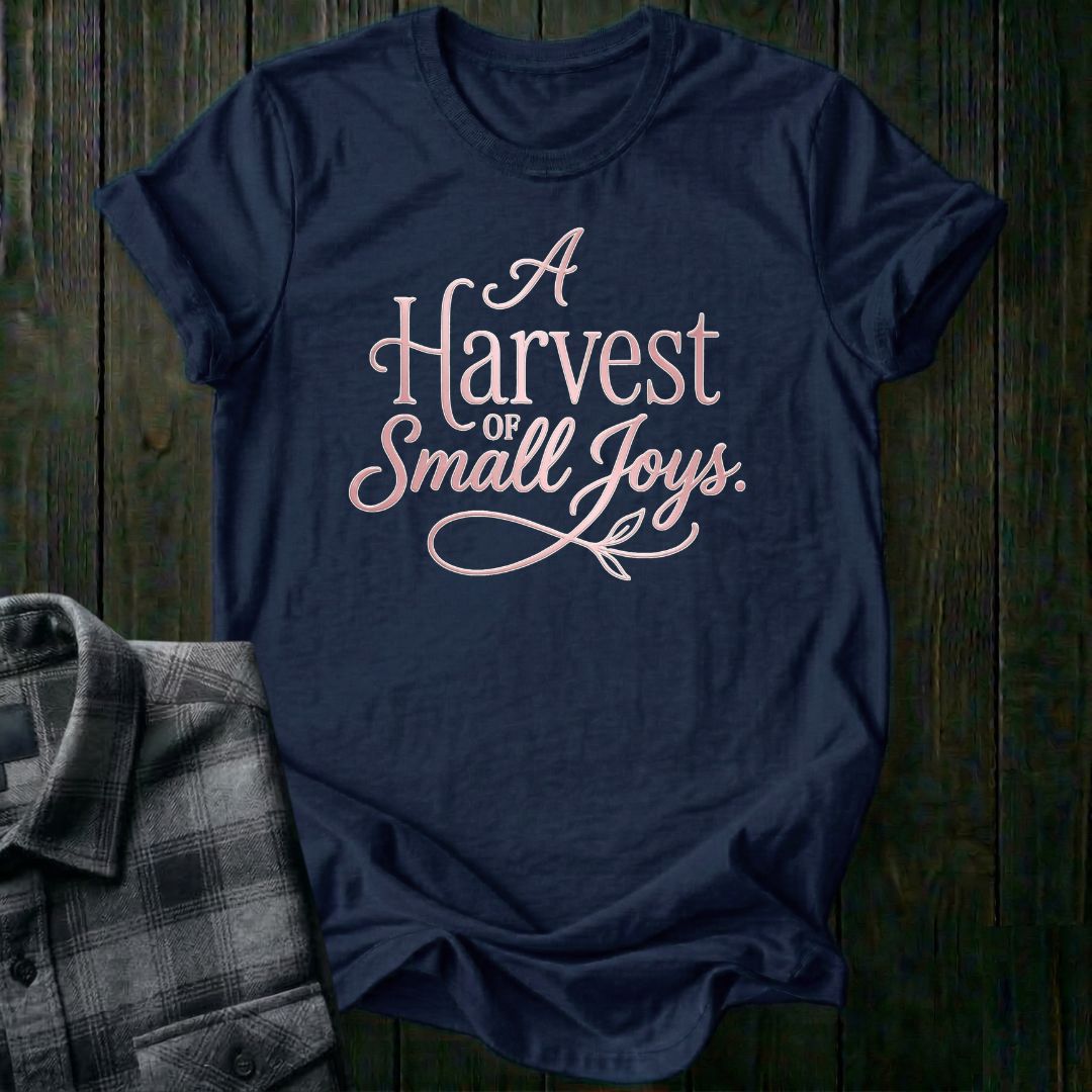 Harvest of Small Joys Unisex T-Shirt