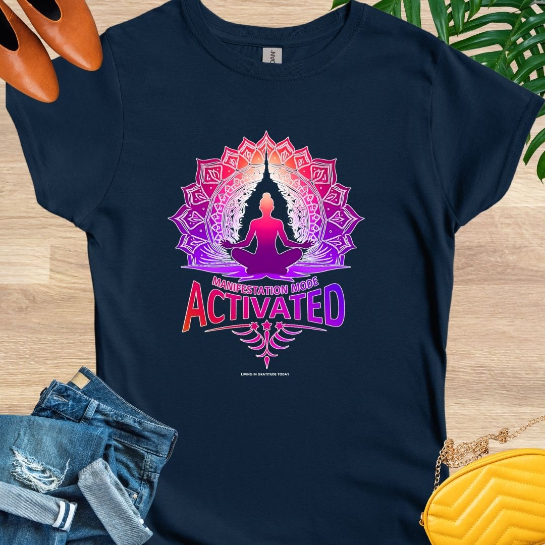 Manifestation Mode Activated T-Shirt