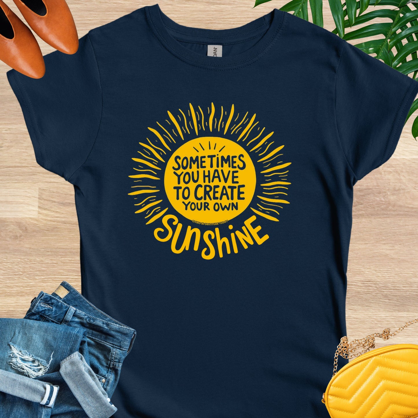 Sometimes You Have to Create Your Own Sunshine T-Shirt