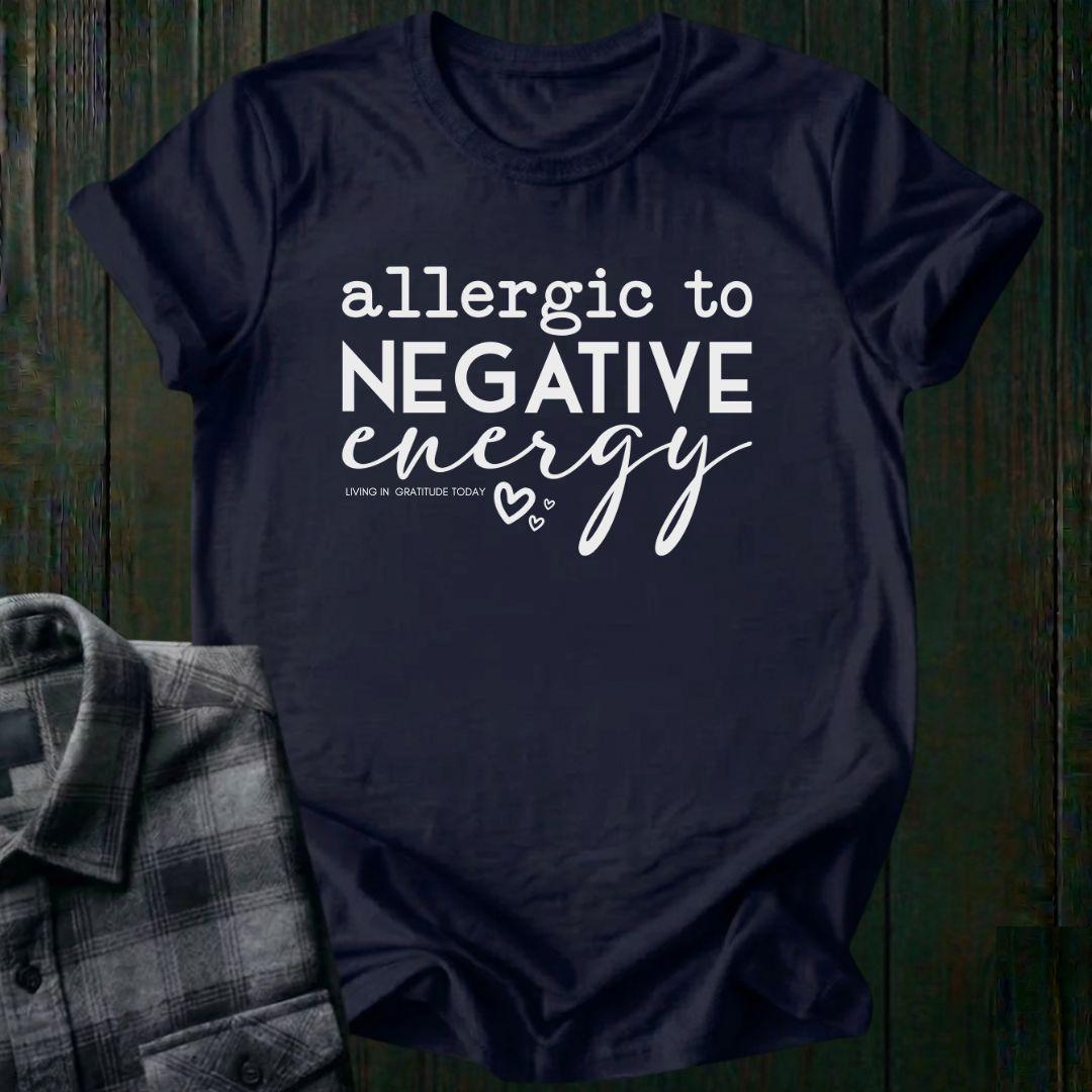 Allergic to Negative Energy, Unisex T-Shirt