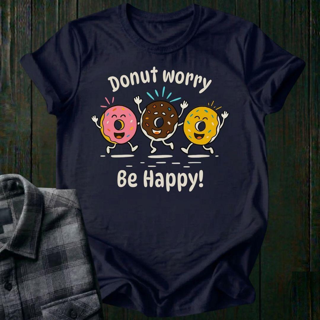 Donut Worry, Be Happy, Unisex T-Shirt