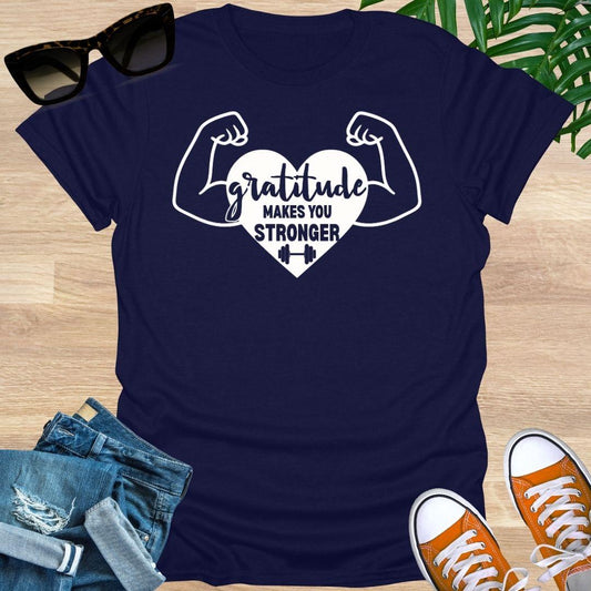 Gratitude Makes You Stronger, Unisex T-Shirt