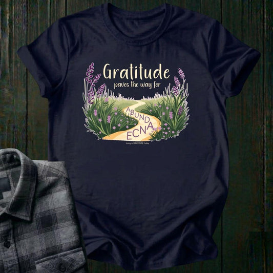 Gratitude Paves the Way to Abundance Unisex T-Shirt