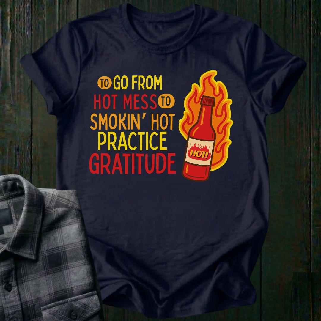 Hot Mess to Smokin’ Hot, Unisex T-Shirt