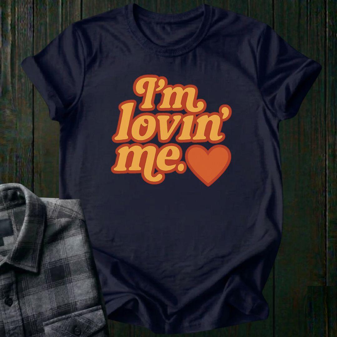 I'm Lovin' Me, Unisex T-Shirt