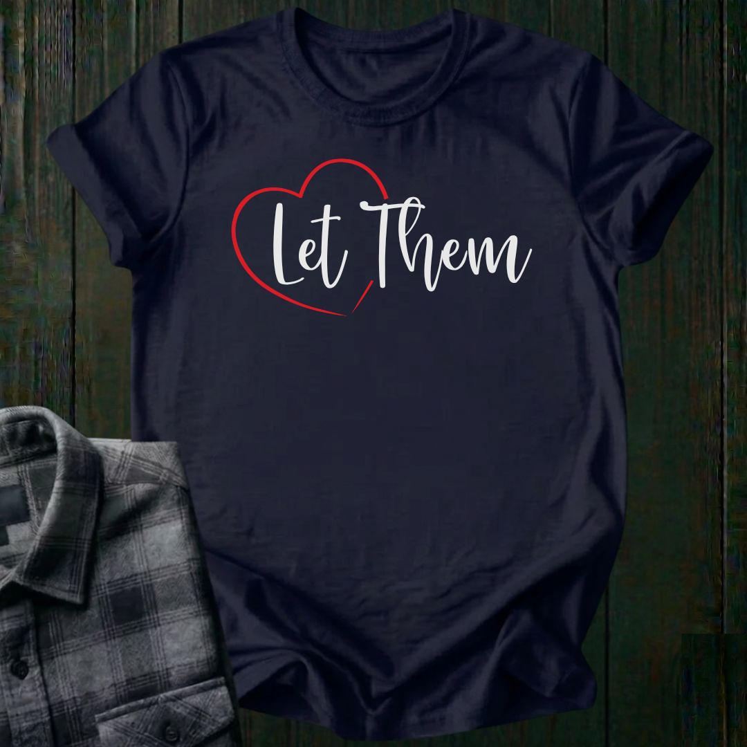 Let Them, Unisex T-Shirt