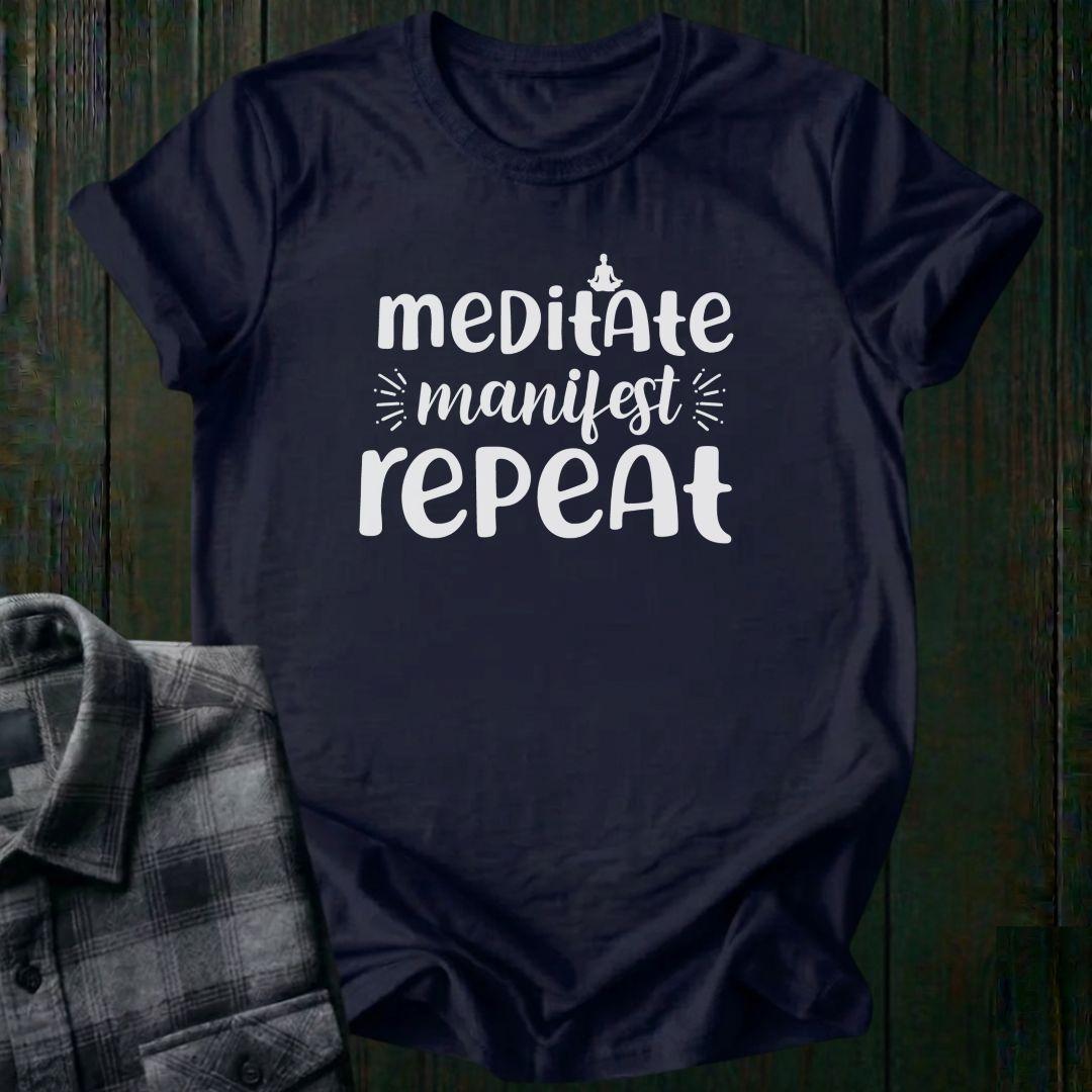 Meditate, Manifest, Repeat, Unisex T-Shirt