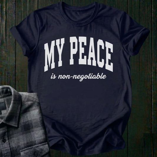 My Peace is Non-Negotiable Unisex T-Shirt