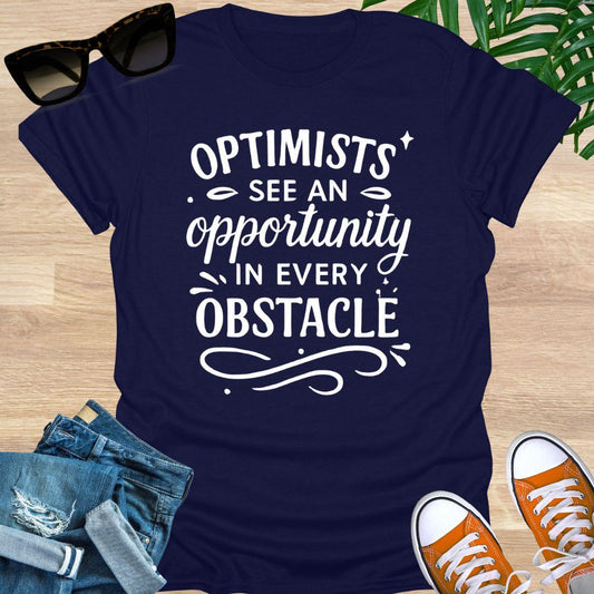 Optimists See Opportunity Unisex T-Shirt