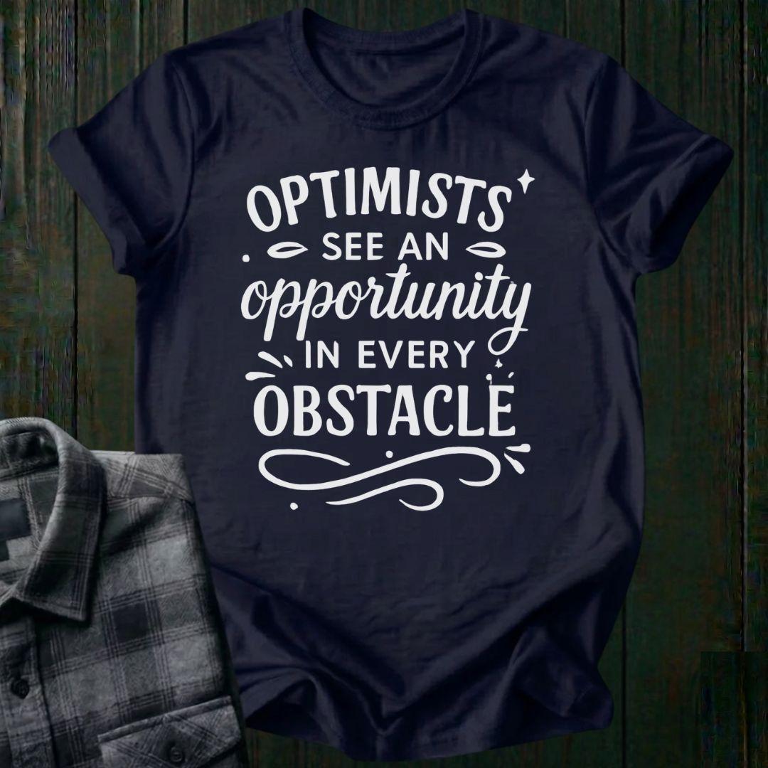 Optimists See Opportunity Unisex T-Shirt