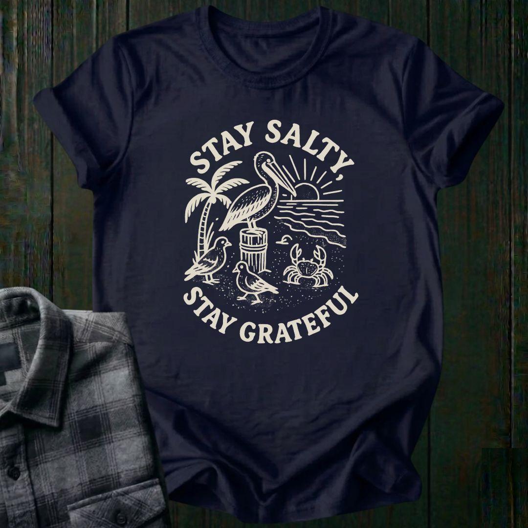 Stay Salty, Stay GRATEFUL, Unisex T-Shirt
