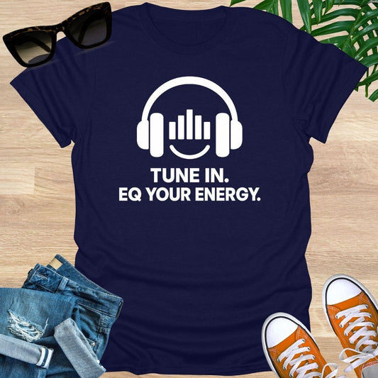 Navy blue t-shirt with white headphones and text 'Tune In. EQ Your Energy.