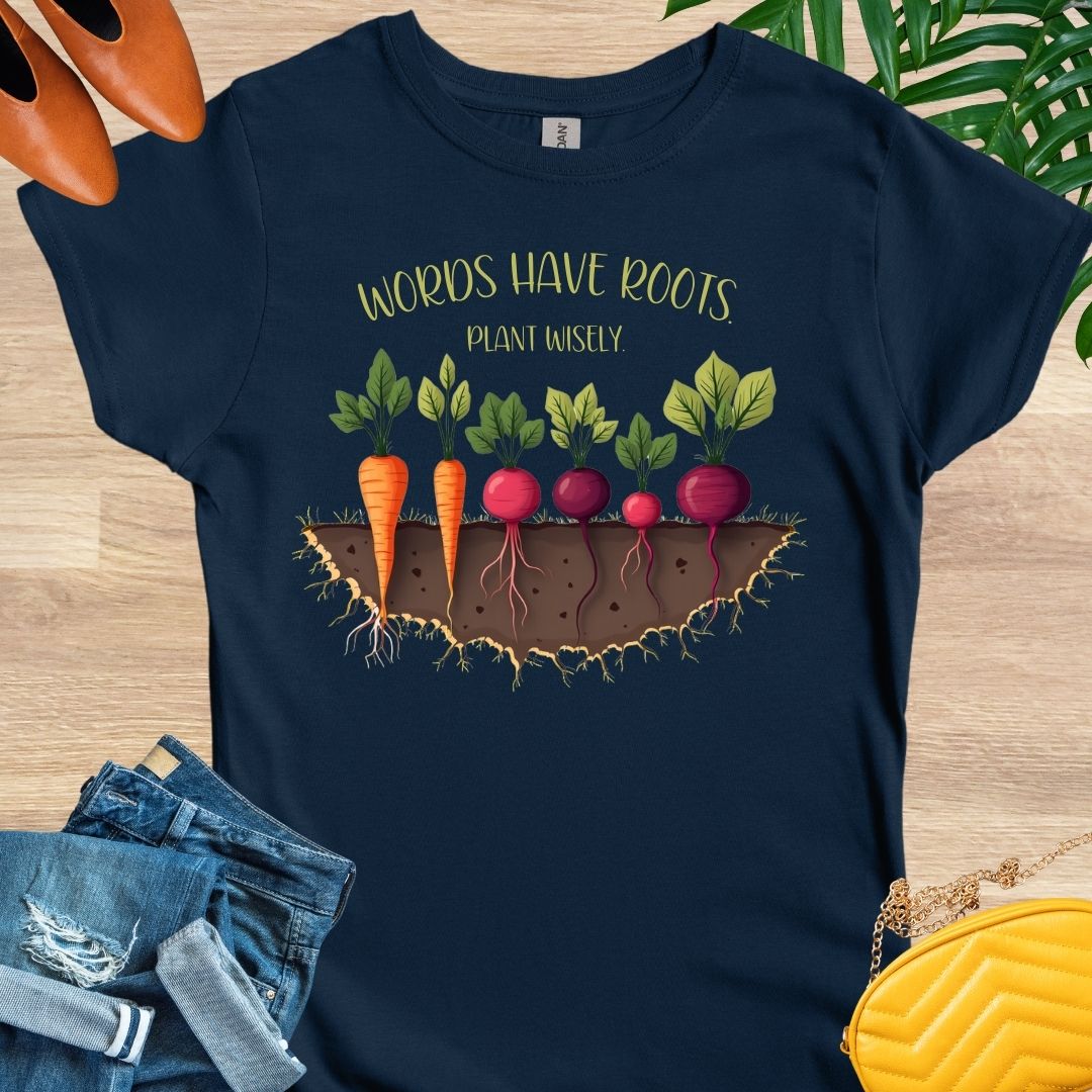 Words Have Roots T-Shirt