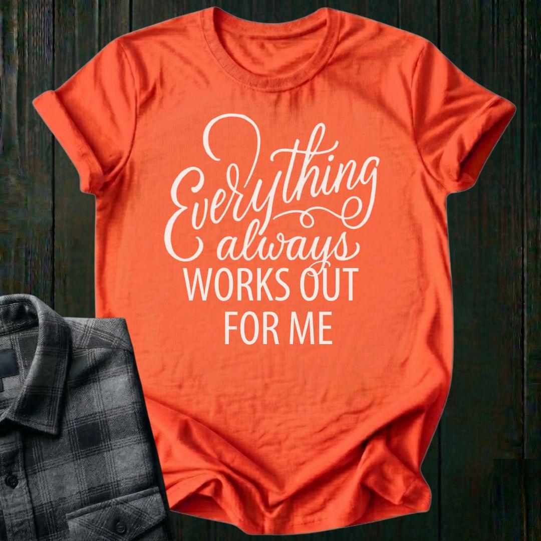 Everything Always Works Out for Me Affirmation Unisex T-Shirt