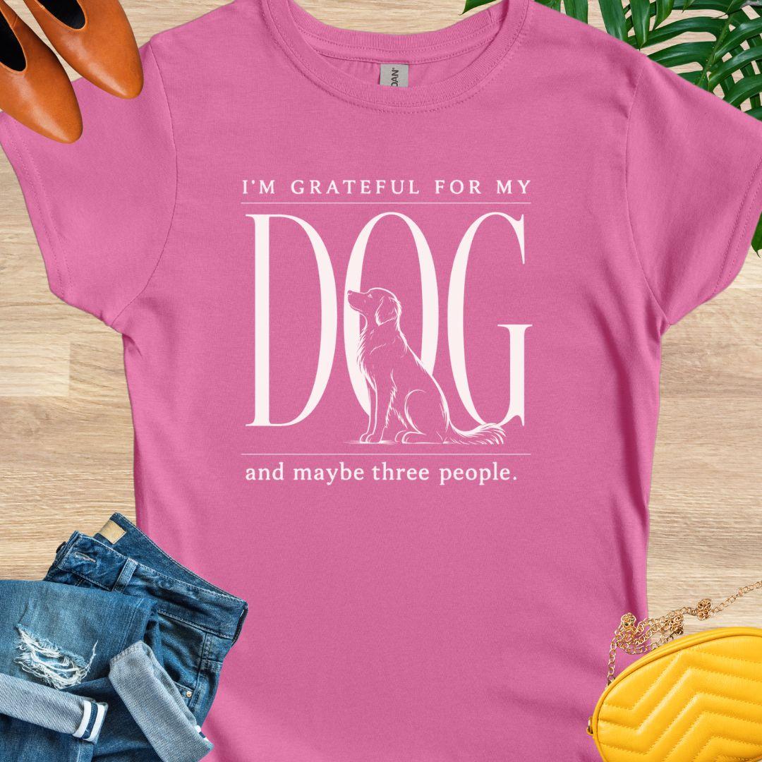 Grateful for My Dog and 3 People T-Shirt