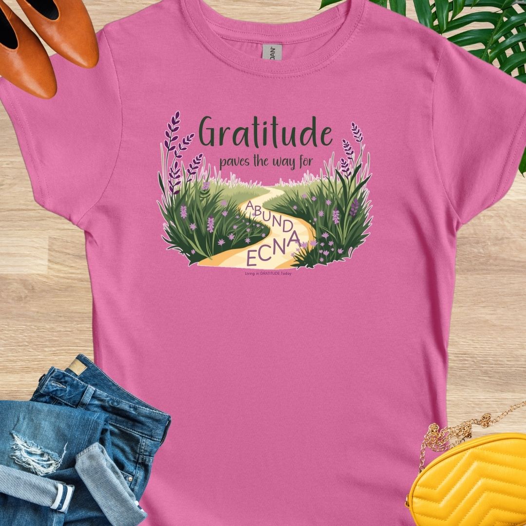 GRATITUDE Paves the Way to Abundance T-Shirt