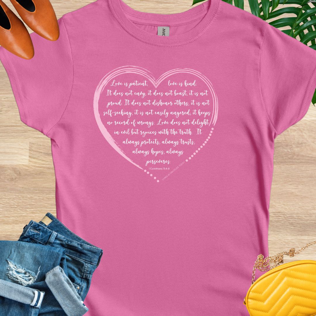 Love is Patient T-Shirt