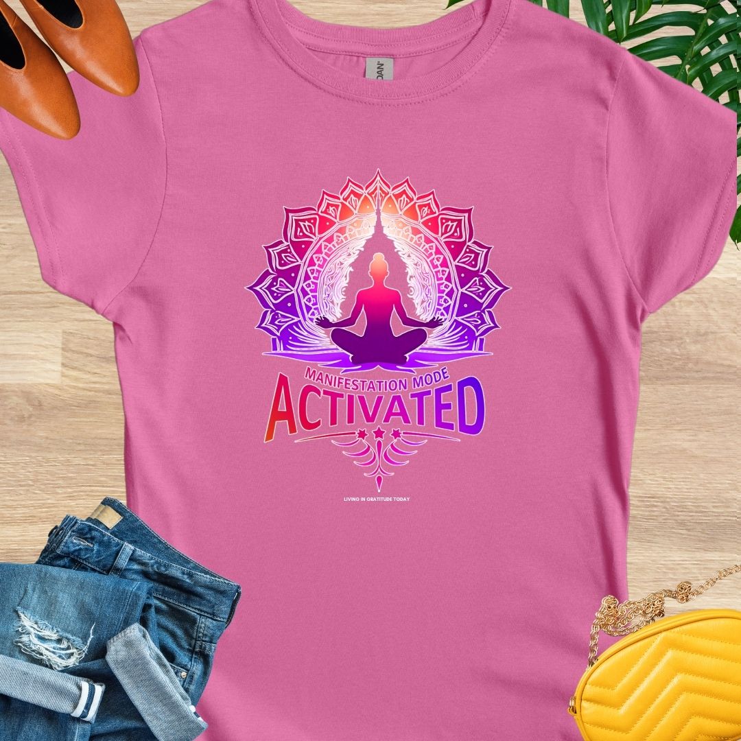 Manifestation Mode Activated T-Shirt
