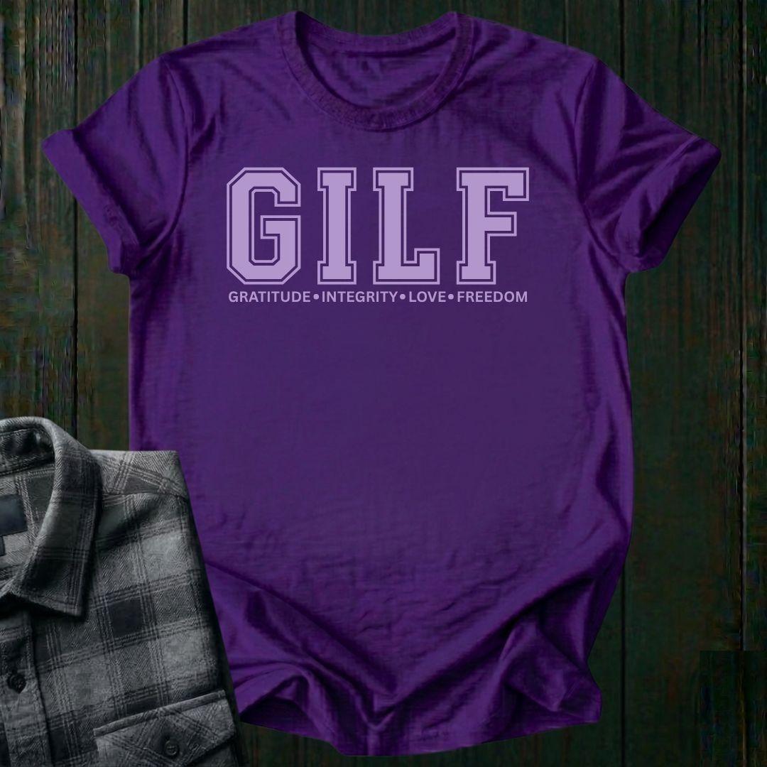 GILF, GRATITUDE, Integrity, Love, Freedom, Unisex T-Shirt