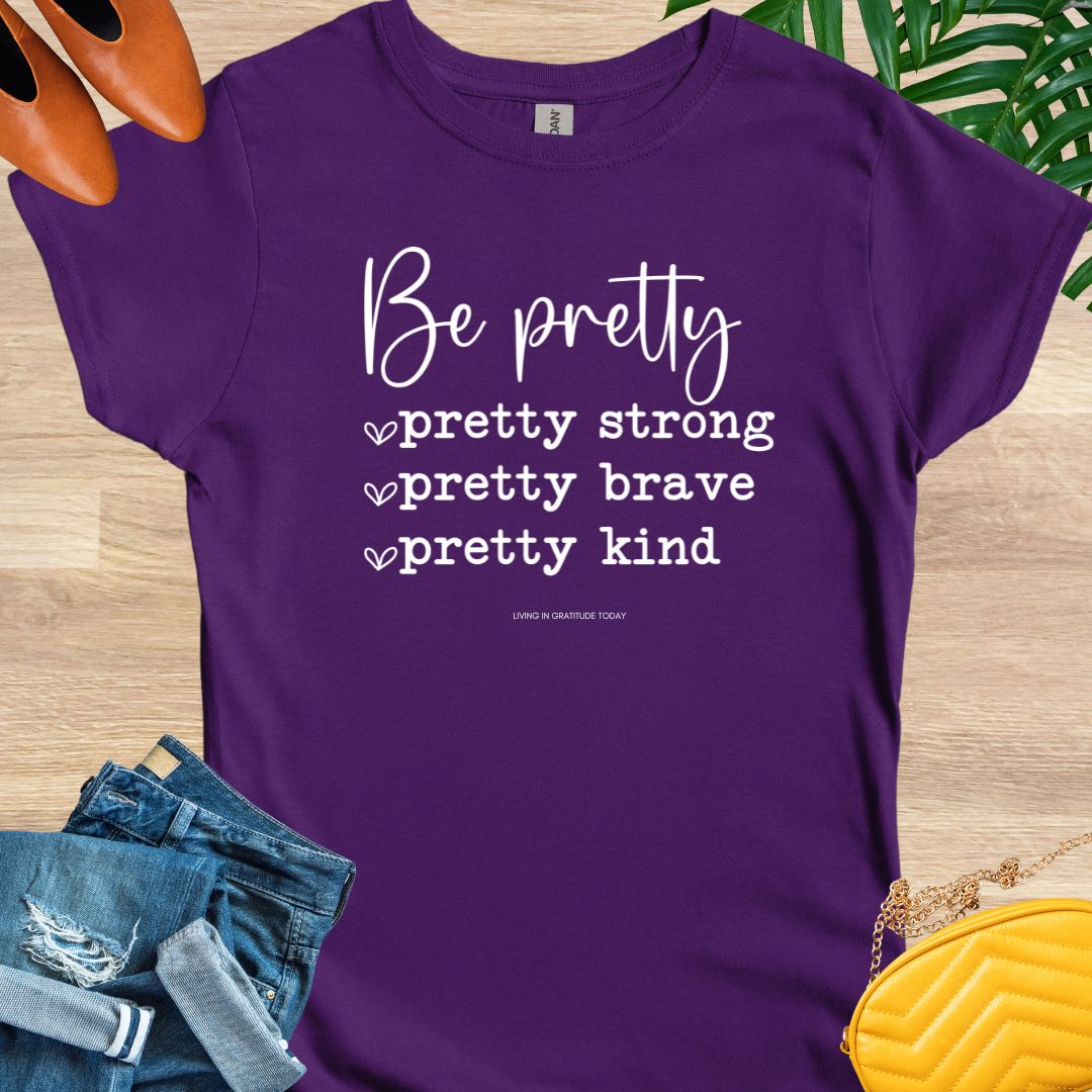 Be Pretty...