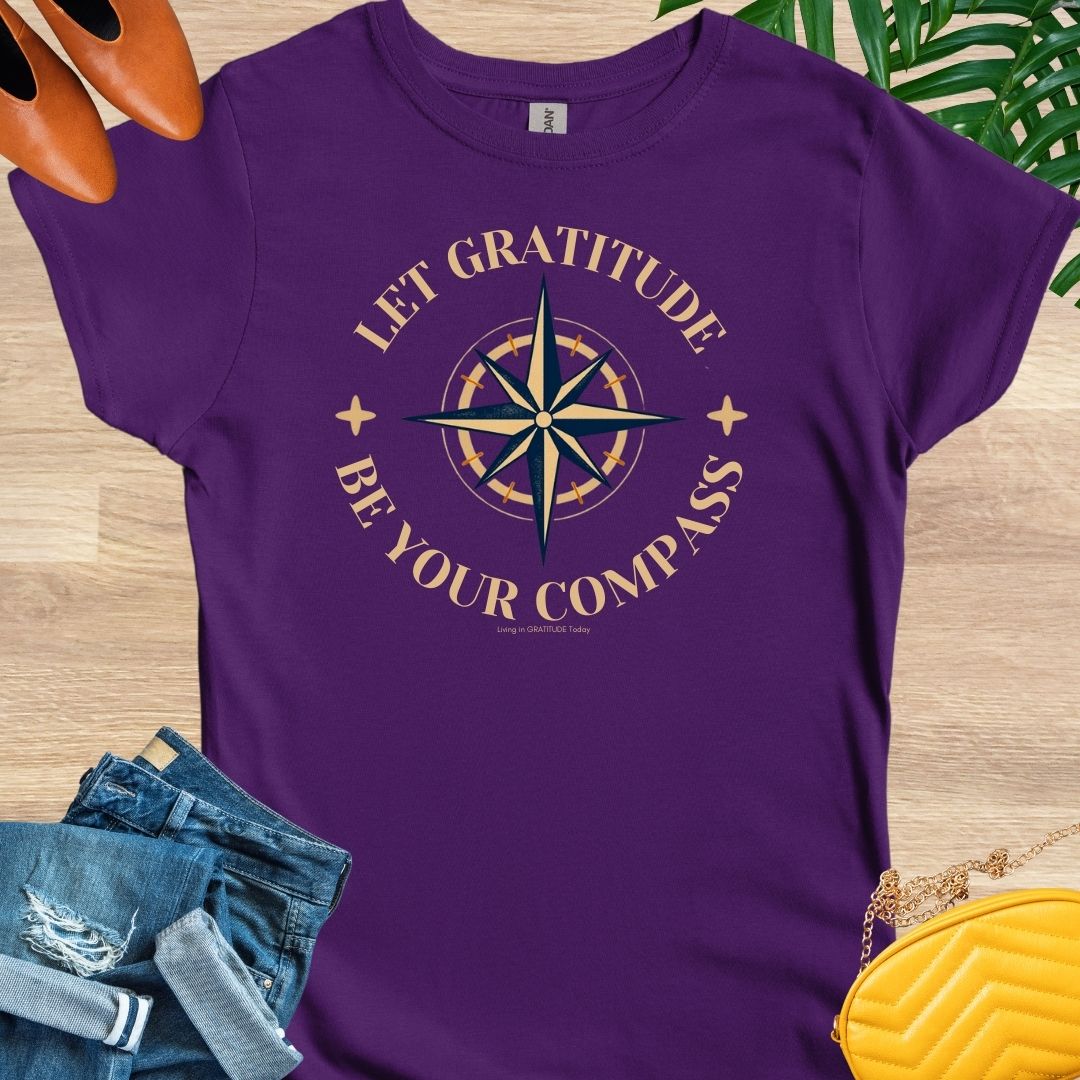 Let GRATITUDE Be Your Compass T-Shirt